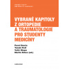 Vybrané kapitoly z ortopedie a traumatologie pro studenty medicíny - Pavel Douša Vybrané kapitoly z ortopedie a traumatologie pro studenty medicíny - Pavel Douša