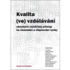 Kvalita (ve) vzdělávání - Tomáš Janík Kvalita (ve) vzdělávání - Tomáš Janík