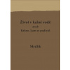 Život v kalné vodě aneb Bahno, kam se podíváš - Miroslav Krůta Život v kalné vodě aneb Bahno, kam se podíváš - Miroslav Krůta