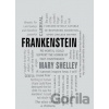 Frankenstein - Mary Shelley Frankenstein - Mary Shelley