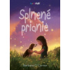 Splnené prianie - Barbara O´Connor Splnené prianie - Barbara O´Connor