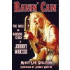 Raisin' Cain: The Wild and Raucous Story of Johnny Winter Raisin' Cain: The Wild and Raucous Story of Johnny Winter