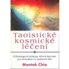 Taoistické kosmické léčení - Chia Mantak Taoistické kosmické léčení - Chia Mantak