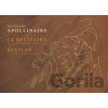 Bestiář aneb průvod Orfeův / Le Bestiaire ou Le Cortége D´Orphée - Guillaume Apollinaire Bestiář aneb průvod Orfeův / Le Bestiaire ou Le Cortége D´Orphée - Guillaume Apollinaire