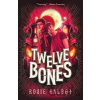 Twelve Bones - Rosie Talbot Twelve Bones - Rosie Talbot