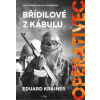 Operativec: Břídilové z Kábulu - Eduard Krainer Operativec: Břídilové z Kábulu - Eduard Krainer
