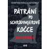 Pátrání po Schrödingerově kočce - John Gribbin Pátrání po Schrödingerově kočce - John Gribbin