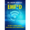 EMF*D - 5G, Wi-Fi a mobilní telefony: Skrytá rizika a jak se chránit? Joseph Mercola EMF*D - 5G, Wi-Fi a mobilní telefony: Skrytá rizika a jak se chránit? Joseph Mercola