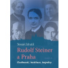 Rudolf Steiner a Praha - Tomáš Zdražil Rudolf Steiner a Praha - Tomáš Zdražil
