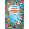 Rošťácké pohádky o zvířátkách - Hana Novotná, Marie Nováčková Rošťácké pohádky o zvířátkách - Hana Novotná, Marie Nováčková