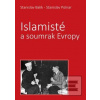 Islamisté a soumrak Evro… (Stanislav Balík) Islamisté a soumrak Evro… (Stanislav Balík)