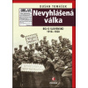 Nevyhlášená válka Boj o Slovensko 1918 1920 - Tomášek Dušan Nevyhlášená válka Boj o Slovensko 1918 1920 - Tomášek Dušan