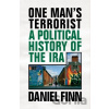 One Man's Terrorist - Daniel Finn One Man's Terrorist - Daniel Finn