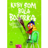 Keby som bola bosorka - Gabriela Futová Keby som bola bosorka - Gabriela Futová