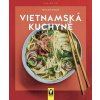 Vietnamská kuchyně - Nico Stanitzok Vietnamská kuchyně - Nico Stanitzok