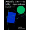 Designing With(in) Public Organisations Designing With(in) Public Organisations