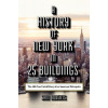 History of New York in 27 Buildings History of New York in 27 Buildings