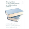 Tvůrčí překlad ve výukovém procesu na polsko-českém příkladu Tvůrčí překlad ve výukovém procesu na polsko-českém příkladu