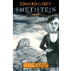 Smetištejn - Edward Carey Smetištejn - Edward Carey