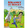 Říkanky ze školky pro kluky a pro holky Říkanky ze školky pro kluky a pro holky