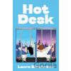 Hot Desk - Laura Dickerman Hot Desk - Laura Dickerman