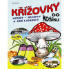 Křížovky do košíku - Houby, recepty a jiné lahůdky (kolektív) Křížovky do košíku - Houby, recepty a jiné lahůdky (kolektív)