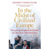 In the Midst of Civilized Europe - Jeffrey Veidlinger In the Midst of Civilized Europe - Jeffrey Veidlinger
