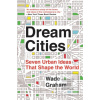 Dream Cities : Seven Urb… Dream Cities : Seven Urb…