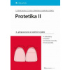 Protetika II 4. vydanie Protetika II 4. vydanie