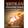 Vatikán - Poslední soud - Gianluigi Nuzzi Vatikán - Poslední soud - Gianluigi Nuzzi