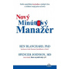 Nový minútový manažér - Ken Blanchard, Spencer Johnson Nový minútový manažér - Ken Blanchard, Spencer Johnson