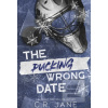 The Pucking Wrong Date (C. R. Jane) The Pucking Wrong Date (C. R. Jane)