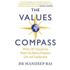 The Values Compass: What 101 CounPBies Teach Us About Purpose, Life and Leadership The Values Compass: What 101 CounPBies Teach Us About Purpose, Life and Leadership