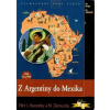 Z Argentiny do Mexika - DVD 3 ( pošetka ) Z Argentiny do Mexika - DVD 3 ( pošetka )