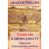 Templári a archa zmluvy - Phillips Graham Templári a archa zmluvy - Phillips Graham