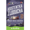 E-kniha Asistentka Zloducha - Hannah Nicole Maehrer E-kniha Asistentka Zloducha - Hannah Nicole Maehrer