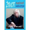 Život není náhoda - Fousek Josef Život není náhoda - Fousek Josef