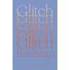 Glitch Feminism - Legacy Russell, Verso Books Glitch Feminism - Legacy Russell, Verso Books