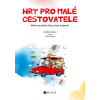 Hry pro malé cestovatele Hry pro malé cestovatele