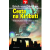 Cesta na Kiribati - 2.vydání - Erich von Däniken Cesta na Kiribati - 2.vydání - Erich von Däniken