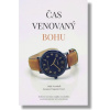 Čas venovaný Bohu Čas venovaný Bohu