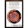 Alexander to Actium - Peter Green Alexander to Actium - Peter Green