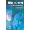Nám patrí svet - Francoise Doltová; Catherine Doltová Nám patrí svet - Francoise Doltová; Catherine Doltová