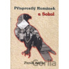 Přisprostlý Románek a Sokol - Zbyněk Jalovec Přisprostlý Románek a Sokol - Zbyněk Jalovec