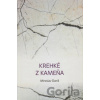 Krehké z kameňa - Miroslav Daniš Krehké z kameňa - Miroslav Daniš