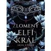 Králové Avalieru - Zlomený elfí král - Leia Stone Králové Avalieru - Zlomený elfí král - Leia Stone