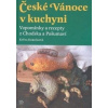 České Vánoce v kuchyni - Korečková Květa České Vánoce v kuchyni - Korečková Květa