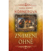 Znamení ohně - Körnerová Hana Marie Znamení ohně - Körnerová Hana Marie