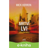 E-kniha Slow Horses: Mrtví lvi - Mick Herron E-kniha Slow Horses: Mrtví lvi - Mick Herron