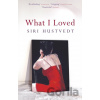 What I Loved - Siri Hustvedt What I Loved - Siri Hustvedt